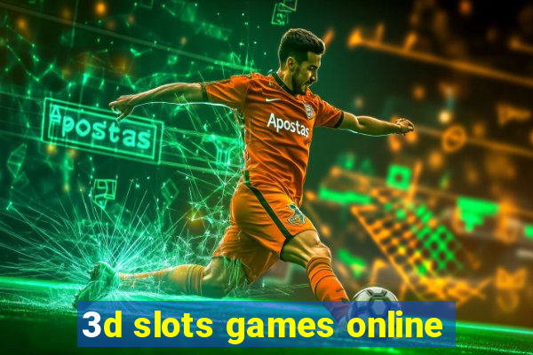 3d slots games online